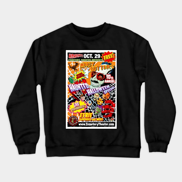 Morty Sutter (10th Haunted Halloween Special) Crewneck Sweatshirt by CemeteryTheater